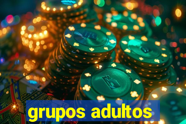 grupos adultos